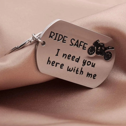 Keychain Gift for Biker - Ride Safe I Need You Here with Me